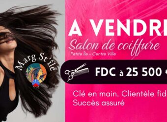 À vendre fonds de commerce du salon de coiffure Marg St’île à Petite-Île