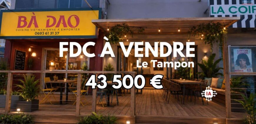 En vente le fonds de commerce du restaurant BA DAO situé au Tampon Réunion