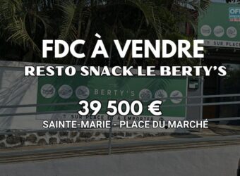 En vente le fonds de commerce du snack « Le Berty’s » situé à Sainte-Marie Réunion