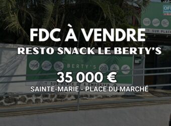 En vente le fonds de commerce du snack « Le Berty’s » à Sainte-Marie Réunion
